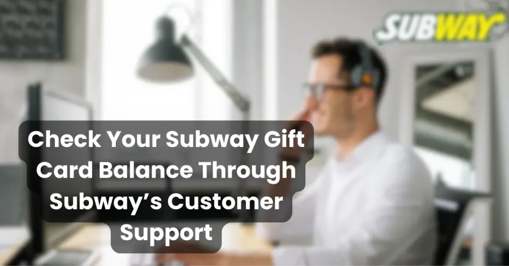 Check Balance by Calling Customer Support