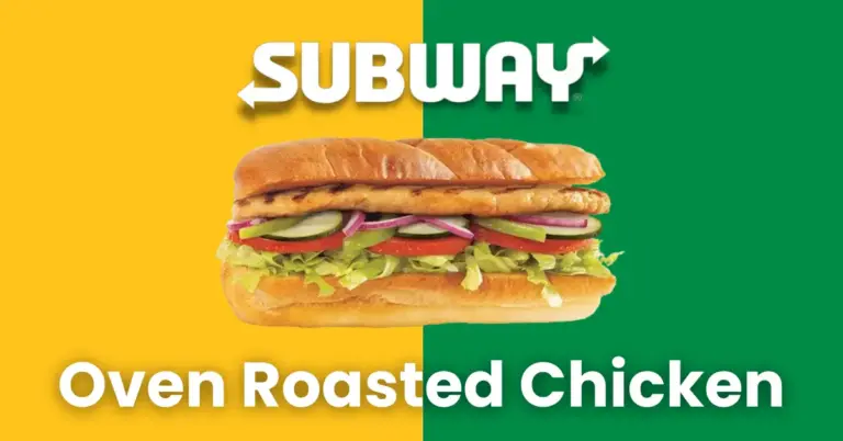 Subway Oven Roasted Chicken | Ingredients and Nutrition