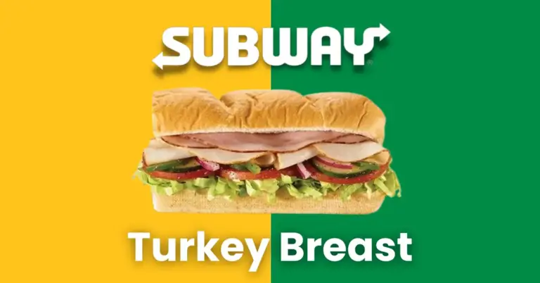 Subway Turkey Breast | Ingredients and Nutrition